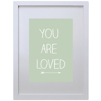 You Are Loved (Green, 210 x 297mm, White Frame)