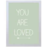 You Are Loved (Green, 297 x 420mm, White Frame)