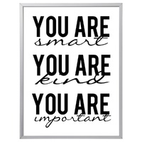 You Are Smart, Kind & Important (297 x 420mm, White Frame)