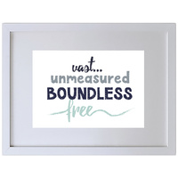 Vast Unmeasured Boundless Free (210 x 297mm, White Frame)