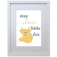 Stay Clever Little Fox (210 x 297mm, White Frame)