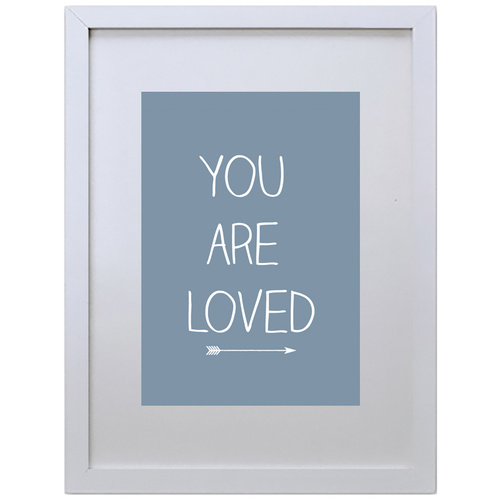 You Are Loved (Blue, 210 x 297mm, White Frame)