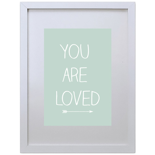 You Are Loved (Teal, 210 x 297mm, White Frame)