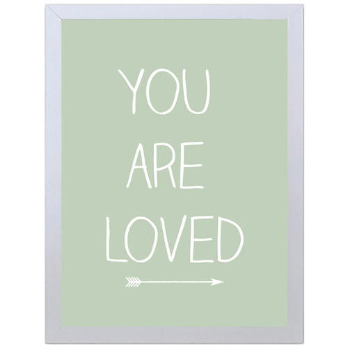 You Are Loved (Green, 297 x 420mm, White Frame)