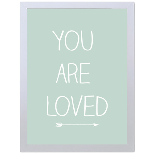 You Are Loved (Teal, 297 x 420mm, White Frame)