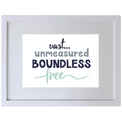 Vast Unmeasured Boundless Free (210 x 297mm, No Frame)