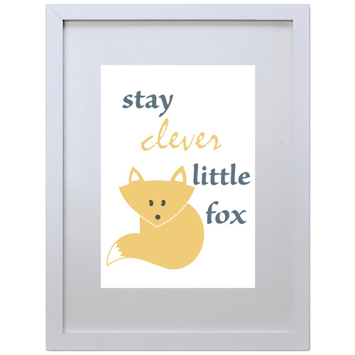 Stay Clever Little Fox (210 x 297mm, No Frame)