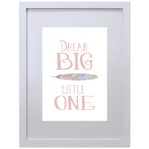 Dream Big Little One (Red, 210 x 297mm, White Frame)