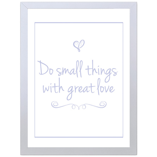 Do Small Things With Great Love (Purple, 297 x 420mm, No Frame)